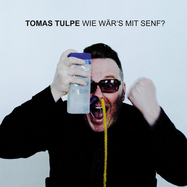 Tomas Tulpe - CD - Wie wär's mit Senf?