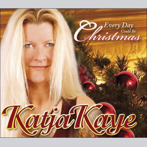 Katja Kaye - Download - Every Day Could Be Christmas