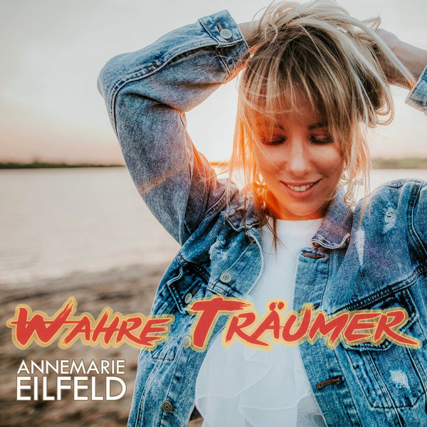 Annemarie Eilfeld  -  Download  -  Wahre Träumer