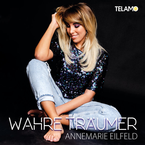 Annemarie Eilfeld  -  Download  -  Wahre Träumer (Album)