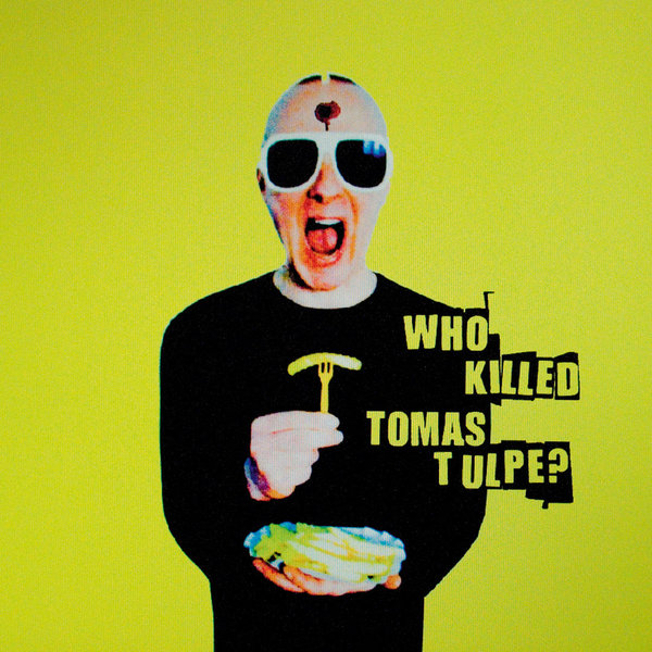 Tomas Tulpe  -  CD  -  Who killed Tomas Tulpe?