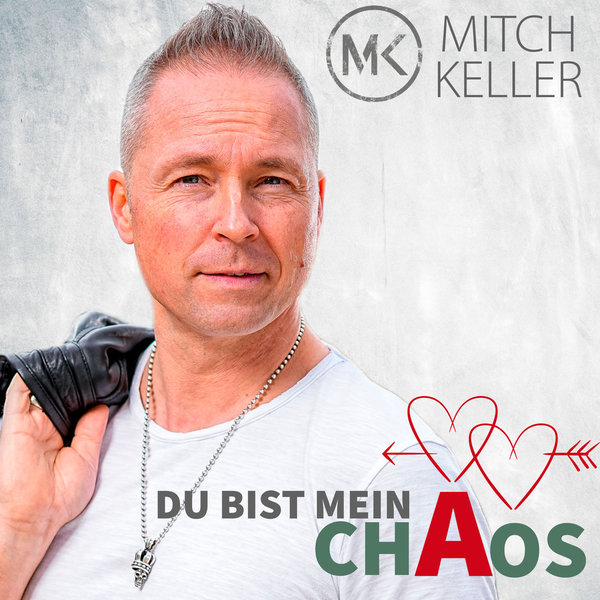 Mitch Keller - Single / Download - Du bist mein Chaos